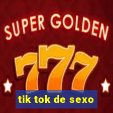 tik tok de sexo